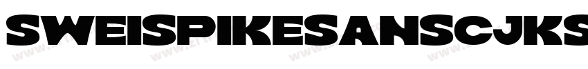 SweiSpikeSansCJKsc B字体转换
